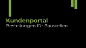 thumbnail of medium Kundenportal - Bestellungen für Baustellen